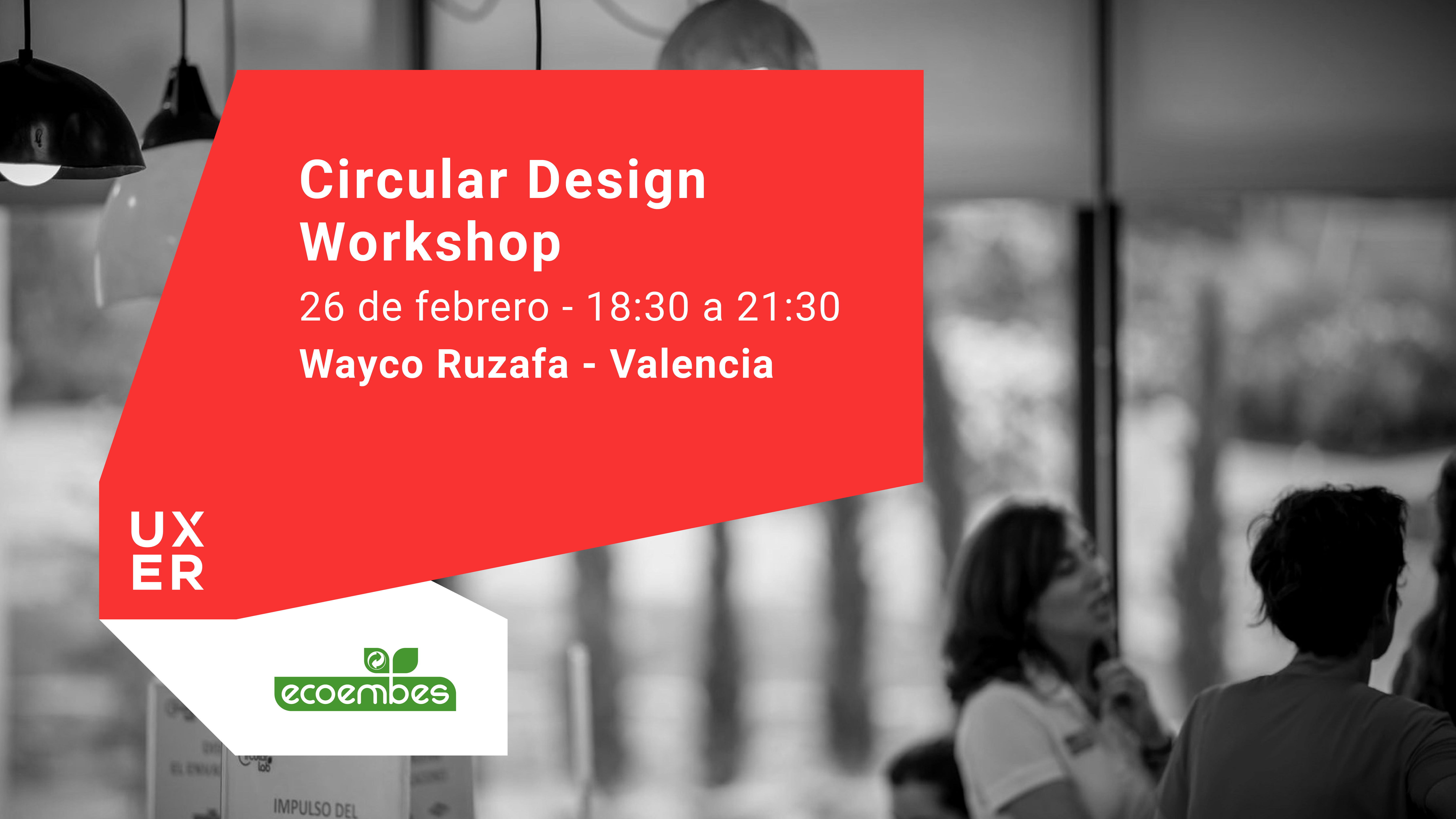 Lee más sobre el artículo [:es]“Circular Design Workshop”  26 de febrero – 18:30 a 21:30 Wayco Ruzafa – Valencia[:va]»Circular Design Workshop» 26 de febrer – 18:30-21:30 Wayco Russafa – València[:]